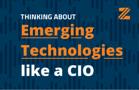 Thinking about Emerging Technologies like a CIO