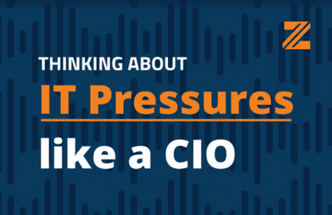 Thinking about IT Pressures like a CIO