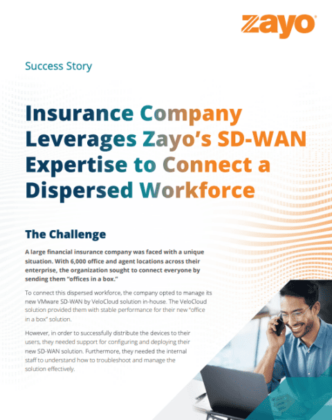 Insurance Company Leverages Zayo’s SD-WAN Expertise to Connect a Dispersed Workforce